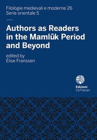 Authors as Readers in the Mamlûk Period and Beyond - Librerie.coop