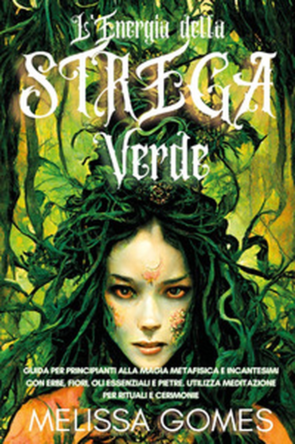 L'energia della Strega Verde - Librerie.coop L'energia della Strega Verde - Librerie.coop