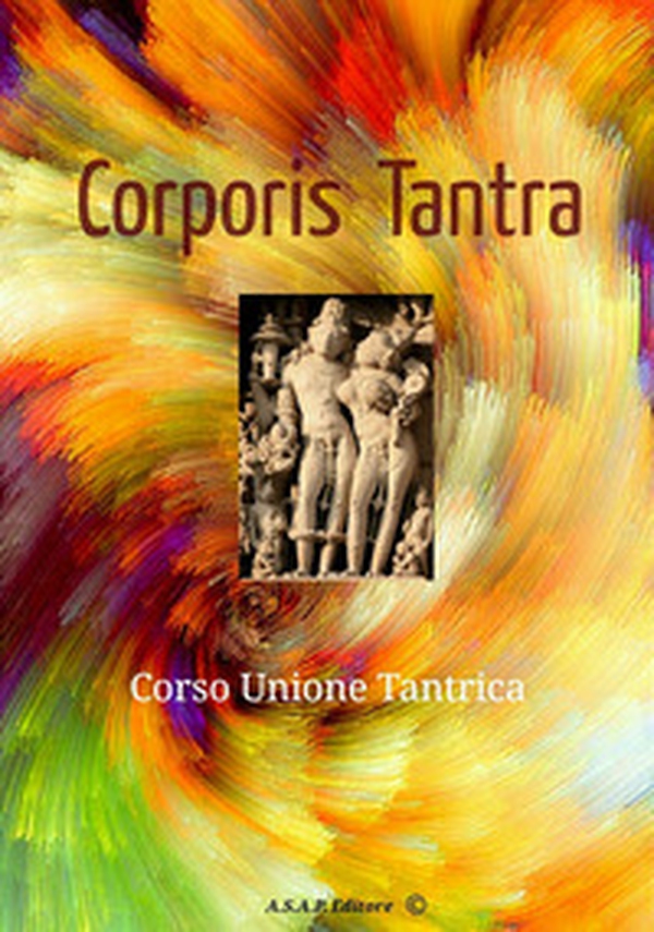 Corporis tantra. Corso unione tantrica - Librerie.coop Corporis tantra. Corso unione tantrica - Librerie.coop