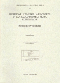 Iscrizioni latine della raccolta di San Paolo fuori le mura edite in ICVR. Indice dei vocaboli - Librerie.coop