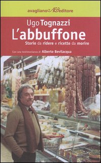 L'abbuffone. Storie da ridere e ricette da morire - Librerie.coop