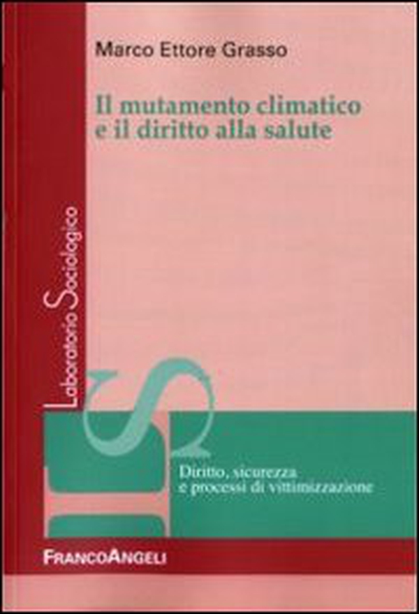 Il mutamento climatico e il diritto alla salute - Librerie.coop Il mutamento climatico e il diritto alla salute - Librerie.coop