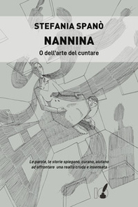 Nannina o dell'arte del cuntare - Librerie.coop