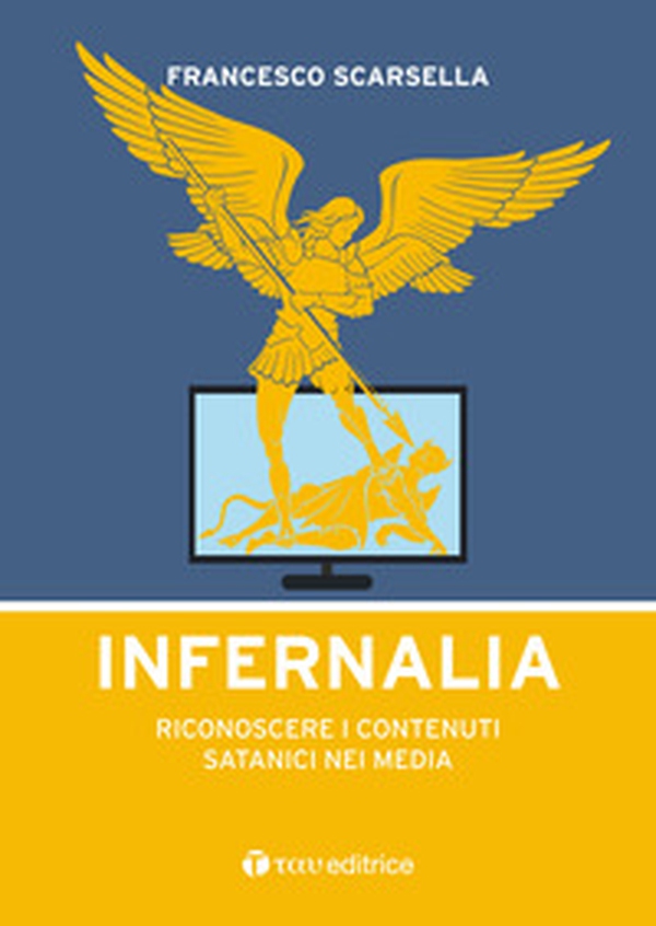 Infernalia. Riconoscere i contenuti satanici nei media - Librerie.coop Infernalia. Riconoscere i contenuti satanici nei media - Librerie.coop