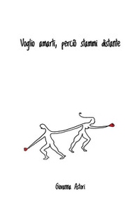 Voglio amarti, perciò stammi distante - Librerie.coop Voglio amarti, perciò stammi distante - Librerie.coop