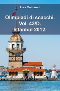 Olimpiadi di scacchi - Vol. 43\D - Librerie.coop