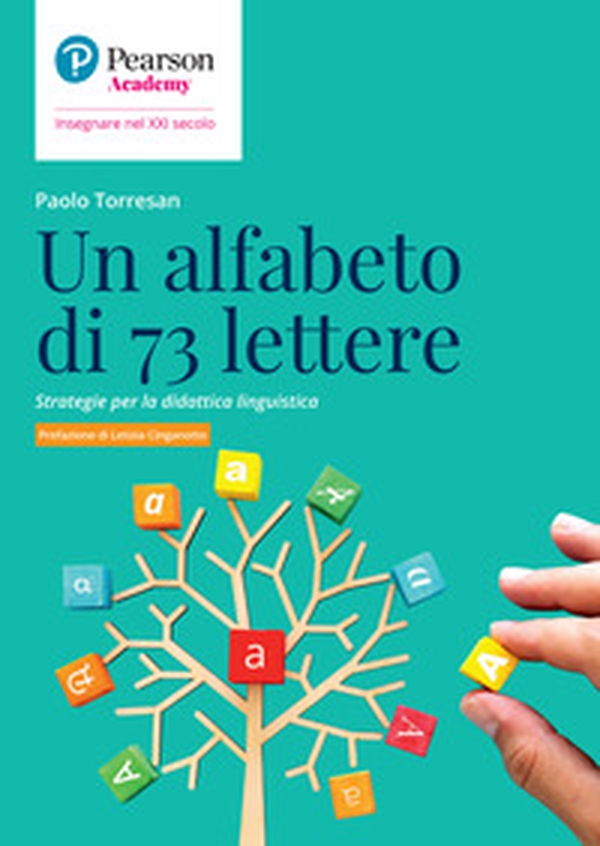 Un alfabeto di 73 lettere. Strategie per la didattica linguistica - Librerie.coop Un alfabeto di 73 lettere. Strategie per la didattica linguistica - Librerie.coop