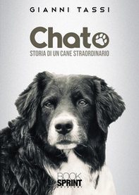 Chato. Storia di un cane straordinario - Librerie.coop