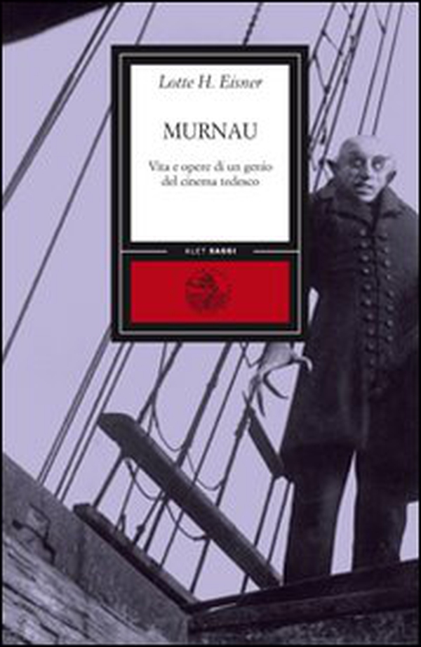 Murnau. Vita e opere di un genio del cinema tedesco - Librerie.coop Murnau. Vita e opere di un genio del cinema tedesco - Librerie.coop