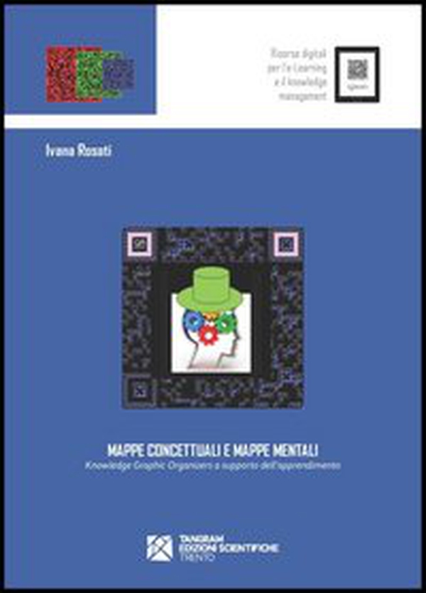 Mappe concettuali e mappe mentali. Knowledge graphic organizers a supporto dell'apprendimento - Librerie.coop