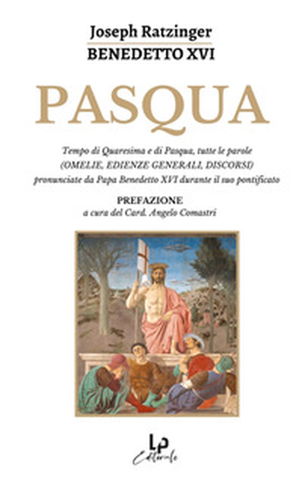Pasqua. Tempo di Quaresima e di Pasqua, tutte le parole (omelie, edienze generali, discorsi) pronunciate da Papa Benedetto XVI durante il suo pontificato - Librerie.coop Pasqua. Tempo di Quaresima e di Pasqua, tutte le parole (omelie, edienze generali, discorsi) pronunciate da Papa Benedetto XVI durante il suo pontificato - Librerie.coop