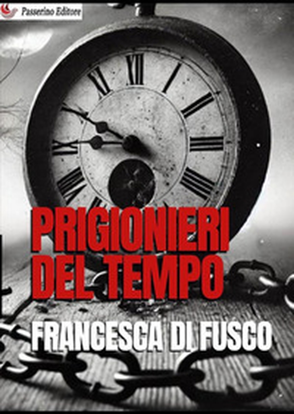 Prigionieri del tempo - Librerie.coop Prigionieri del tempo - Librerie.coop