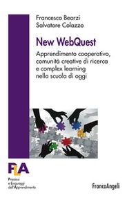 New WebQuest. Apprendimento cooperativo, comunità creative di ricerca e complex learning nella scuola di oggi - Librerie.coop