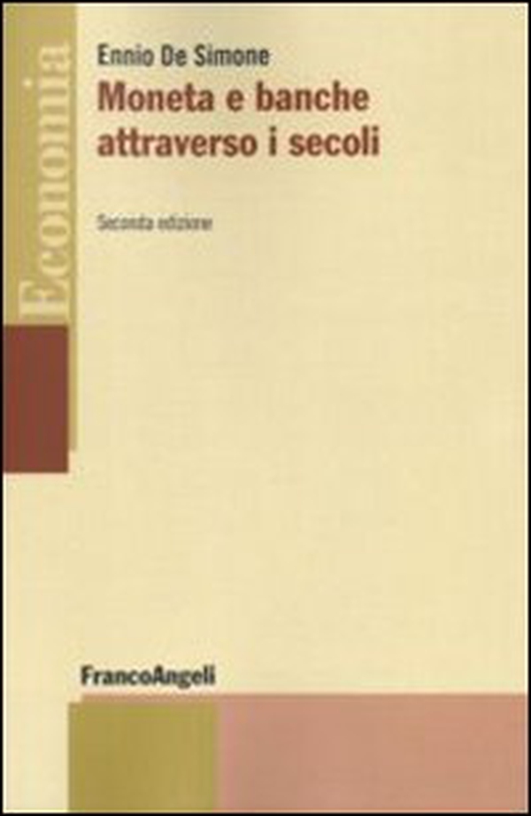 Moneta e banche attraverso i secoli - Librerie.coop Moneta e banche attraverso i secoli - Librerie.coop