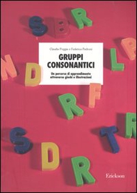 Gruppi consonantici. Un percorso di apprendimento attraverso giochi e illustrazioni - Librerie.coop