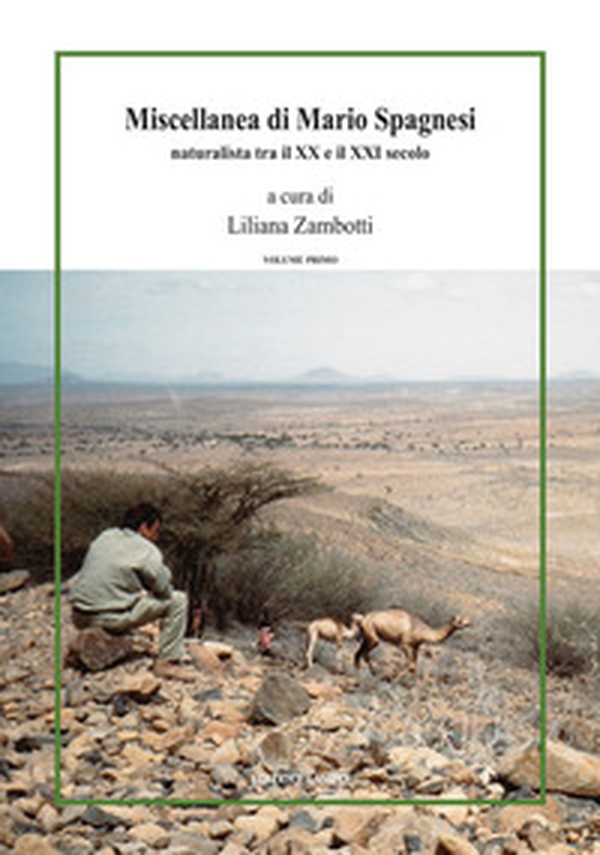 Miscellanea di Mario Spagnesi. Naturalista tra il XX e il XXI secolo - Vol. 1 - Librerie.coop Miscellanea di Mario Spagnesi. Naturalista tra il XX e il XXI secolo - Vol. 1 - Librerie.coop