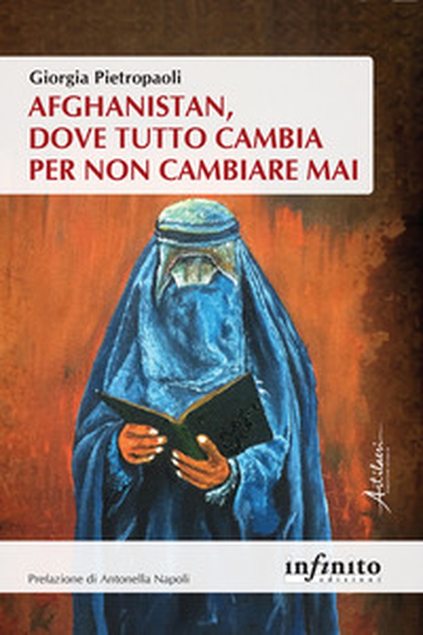 Afghanistan, dove tutto cambia per non cambiare mai - Librerie.coop