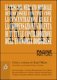 Crisi e critica in Karl Marx. Dialettica, economia politica e storia - Librerie.coop