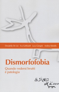 Dismorfofobia. Quando vedersi brutti è patologia - Librerie.coop