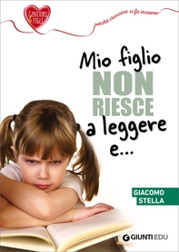 Mio figlio non riesce a leggere - Librerie.coop
