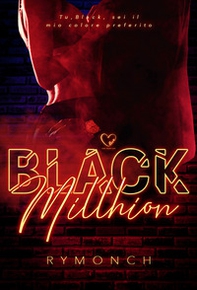Black Millhion - Librerie.coop Black Millhion - Librerie.coop