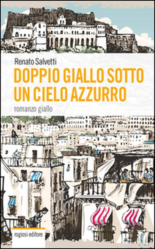 Doppio giallo sotto un cielo azzurro - Librerie.coop Doppio giallo sotto un cielo azzurro - Librerie.coop