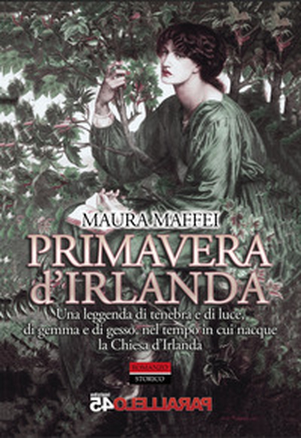 Primavera d'Irlanda. Una leggenda di tenebra e di luce, nel tempo in cui nacque la Chiesa d'Irlanda - Librerie.coop Primavera d'Irlanda. Una leggenda di tenebra e di luce, nel tempo in cui nacque la Chiesa d'Irlanda - Librerie.coop