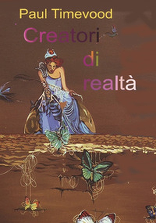 Creatori di realtà. Creators - Librerie.coop Creatori di realtà. Creators - Librerie.coop