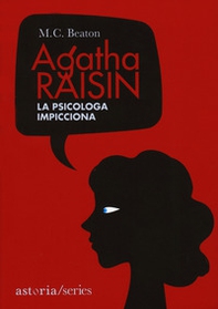 La psicologa impicciona. Agatha Raisin - Librerie.coop