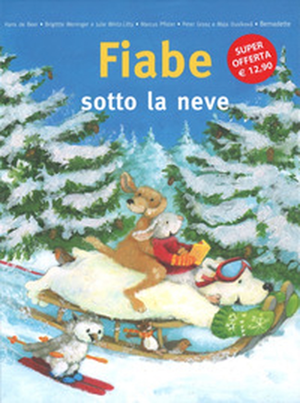 Fiabe sotto la neve - Librerie.coop Fiabe sotto la neve - Librerie.coop