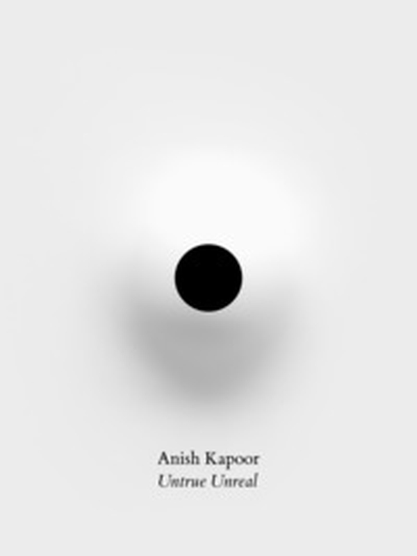 Anish Kapoor. Untrue unreal - Librerie.coop Anish Kapoor. Untrue unreal - Librerie.coop