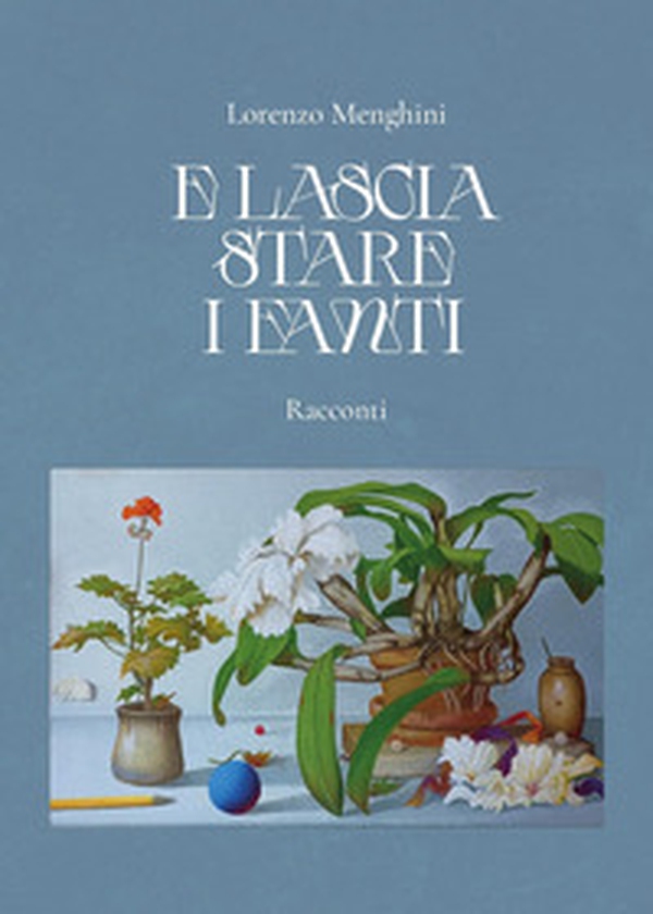E lascia stare i fanti - Librerie.coop E lascia stare i fanti - Librerie.coop
