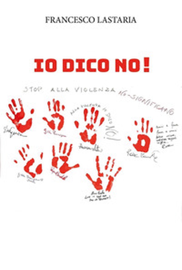 Io dico no! Stop alla violenza - Librerie.coop Io dico no! Stop alla violenza - Librerie.coop