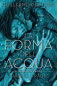 La forma dell'acqua - The Shape of Water - Librerie.coop