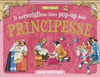 Il meraviglioso libro pop-up delle principesse. Maxi-pop - Librerie.coop Il meraviglioso libro pop-up delle principesse. Maxi-pop - Librerie.coop