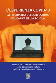 L'esperienza Covid-19. La riscoperta della relazione educativa nella scuola - Librerie.coop