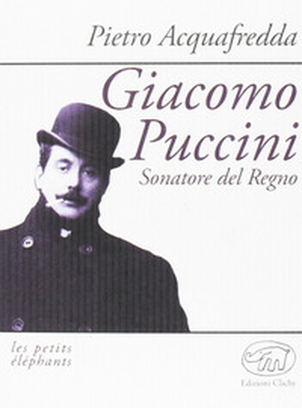 Giacomo Puccini. Sonatore del regno - Librerie.coop Giacomo Puccini. Sonatore del regno - Librerie.coop