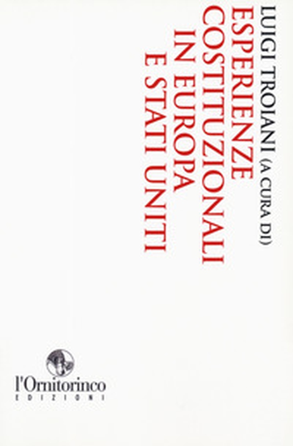 Esperienze costituzionali in Europa e Stati Uniti - Librerie.coop Esperienze costituzionali in Europa e Stati Uniti - Librerie.coop
