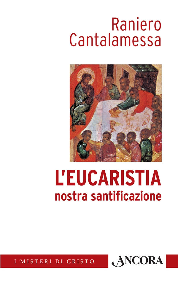L'Eucaristia nostra santificazione - Librerie.coop L'Eucaristia nostra santificazione - Librerie.coop