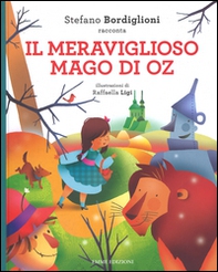 Il meraviglioso mago di Oz da Lyman Frank Baum - Librerie.coop