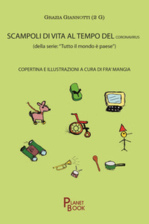 Scampoli di vita al tempo del coronavirus. «Tutto il mondo è paese» - Librerie.coop