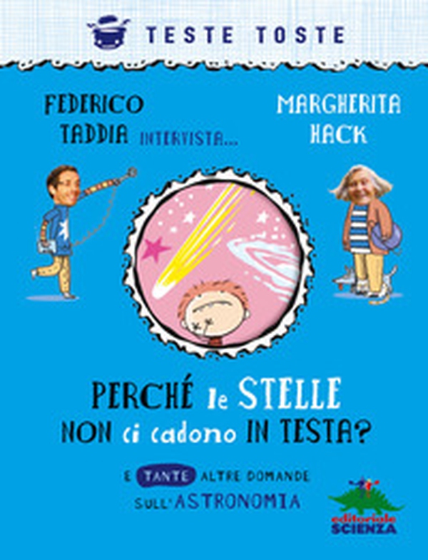 Perché le stelle non ci cadono in testa? E tante altre domande sull'astronomia - Librerie.coop Perché le stelle non ci cadono in testa? E tante altre domande sull'astronomia - Librerie.coop