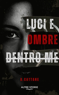 Luci e ombre dentro me - Librerie.coop