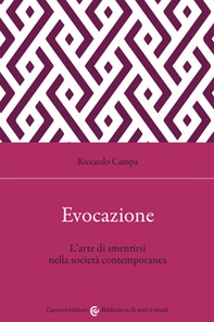 Evocazione. L'arte di smentirsi nella società contemporanea - Librerie.coop