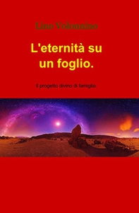 Leternita su un foglio.. Il progetto divino di famiglia. - Librerie.coop