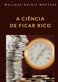 A ciência de ficar rico - Librerie.coop
