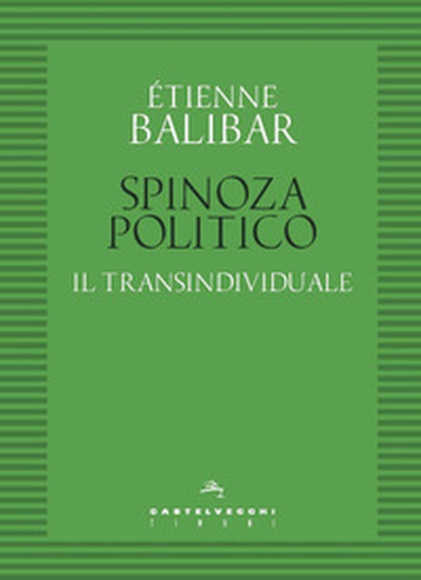 Spinoza politico. Il transindividuale - Librerie.coop Spinoza politico. Il transindividuale - Librerie.coop