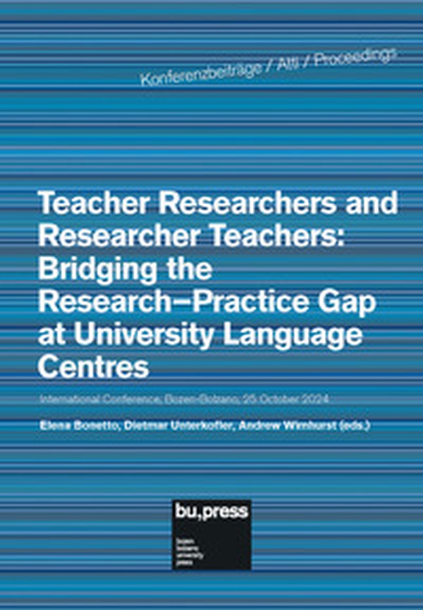 Teacher researchers and researcher teachers: bridging the research-practice gap at university language centres - Librerie.coop