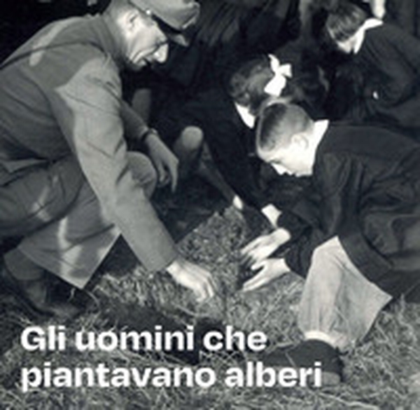 Gli uomini che piantavano alberi - Librerie.coop Gli uomini che piantavano alberi - Librerie.coop