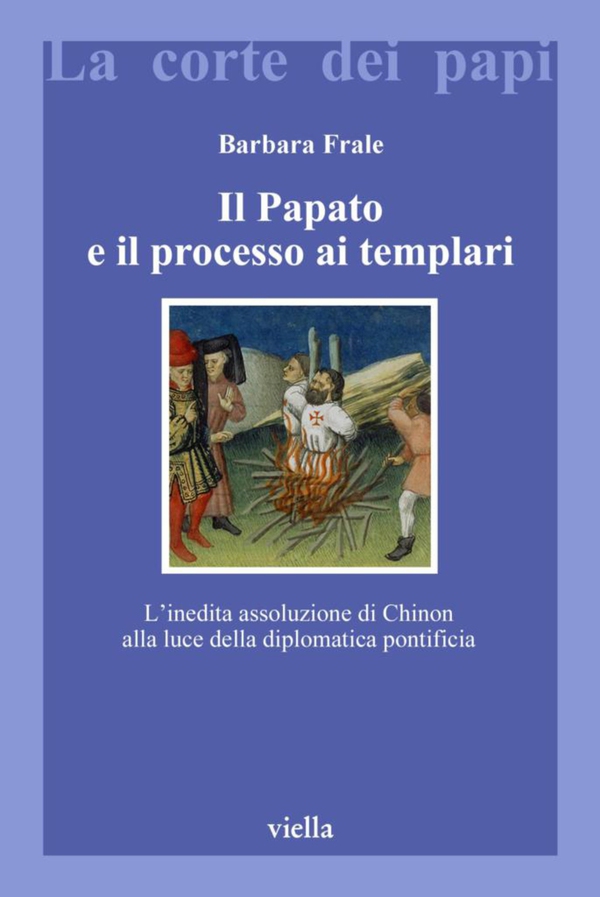 Il Papato e il processo ai Templari - Librerie.coop Il Papato e il processo ai Templari - Librerie.coop